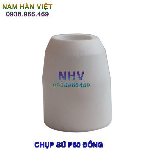 Chụp sứ cắt plasma P80 [TCD80]
